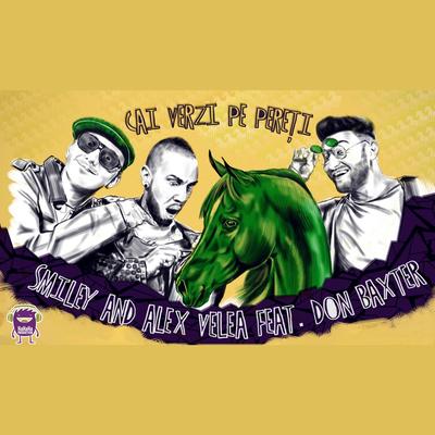 Cai Verzi Pe Pereti By Smiley, Alex Velea, Don Baxter's cover