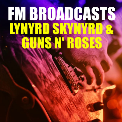 FM Broadcasts Lynyrd Skynyrd & Guns N' Roses's cover