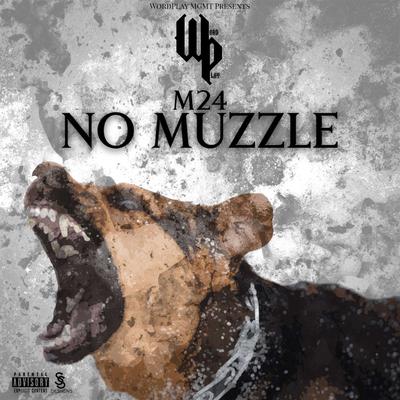 No Muzzle By WordPlay, M24's cover