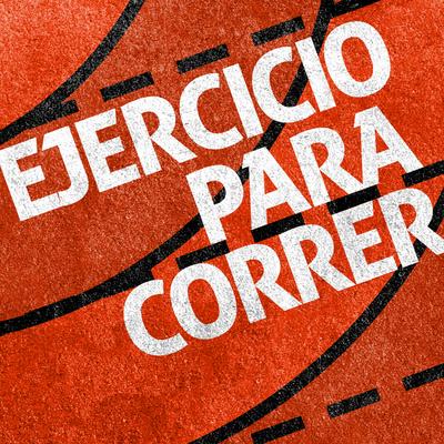 Ejercicio Para Correr's cover