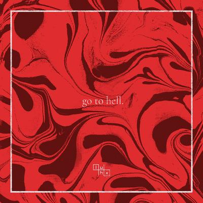 go to hell. By Luhx.'s cover