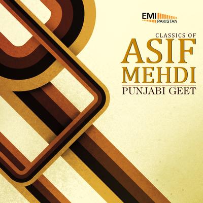 Classsics of Asif Mehdi Punjabi Geet's cover