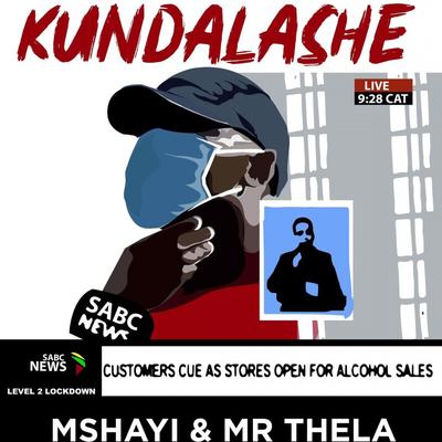 Kundalashe By Mshayi, Mr Thela's cover