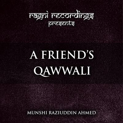 A Friend's Qawwali's cover
