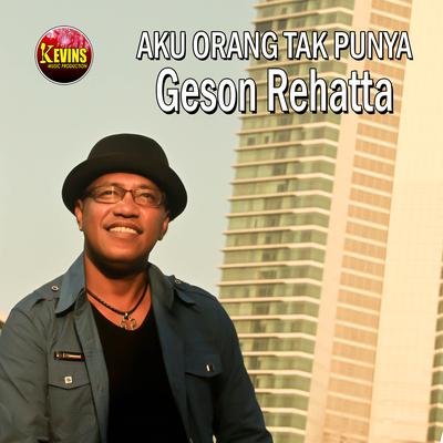 Aku Orang Tak Punya By Geson Rehatta's cover