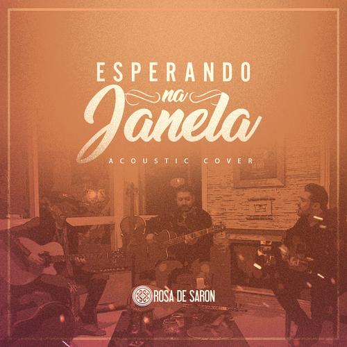 Esperando na Janela (Acoustic Cover)'s cover