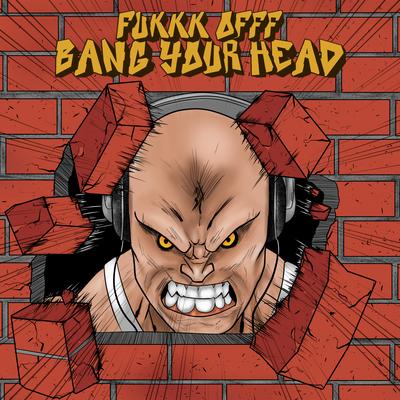 Bang Your Head (Naeleck & KATFYR Remix) By KATFYR, Naeleck, Fukkk Offf's cover