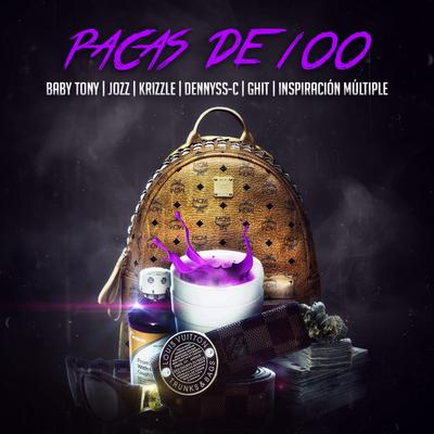 Pacas de 100 By Inspiración Múltiple, MAO, Krizzle, Baby Tony, Dennyss-C, Sinfonico, Iscr, Jeazy Kay, Jozz's cover