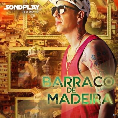 Barraco de Madeira By SondPlay's cover