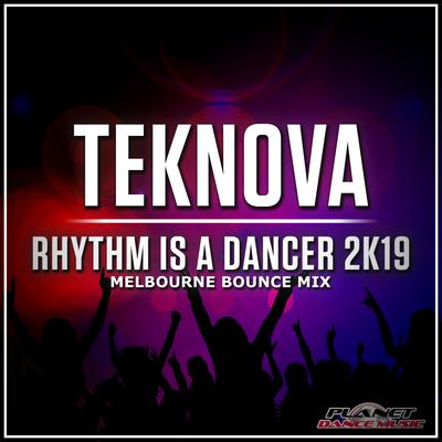 Rhythm Is A Dancer 2K19 (Melbourne Bounce Mix) By Teknova's cover