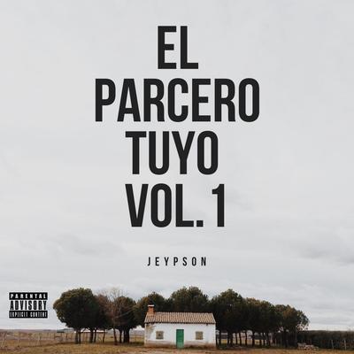 El Parcero Tuyo, Vol. 1's cover