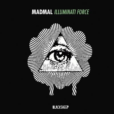 Illuminati Force (Original Mix) By MadMal's cover