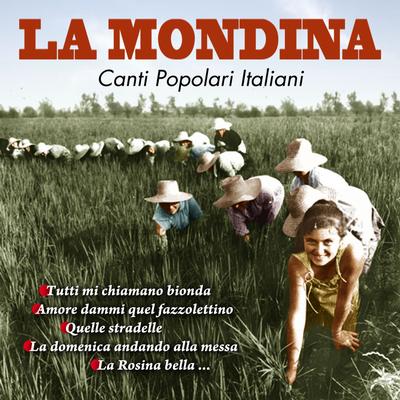 La mondina By I Cantori delle Cascine's cover