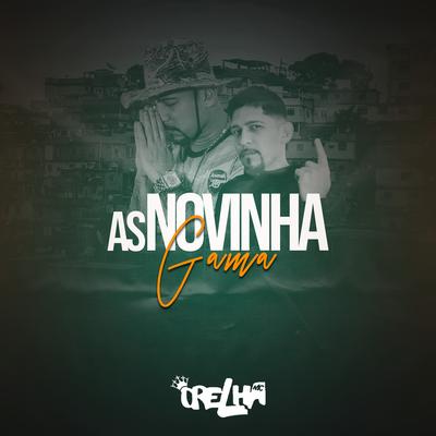 As Novinha Gama By Mc Orelha's cover