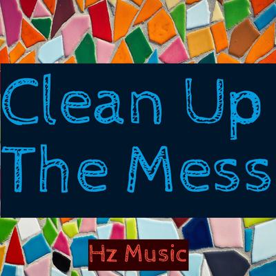 Clean Up the Mess's cover