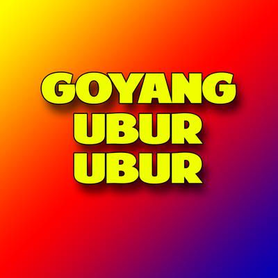 Goyang Ubur Ubur's cover