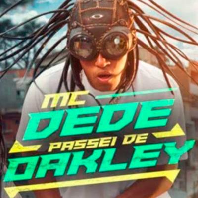 Passei de Oakley By MC Dede's cover
