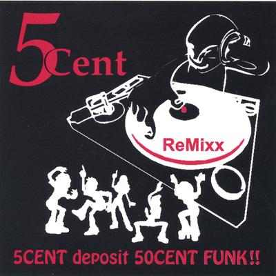 5CENT deposit 50CENT FUNK!! - ReMixx ***** Magic MANGOSTEEN's cover