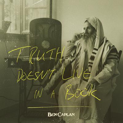 Truth Doesn't Live in a Book (Radio Edit) By Ben Caplan's cover