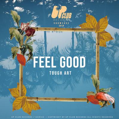 Feel Good (Extended) By Tough Art's cover