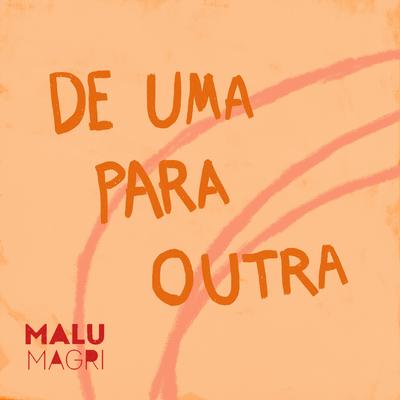 De Uma Para Outra By Malu Magri's cover