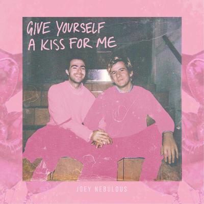 Give Yourself a Kiss for Me's cover