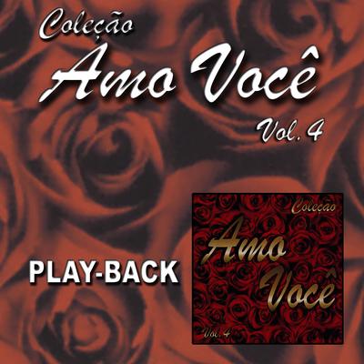 Amo Você Vol. 4 (Playback)'s cover