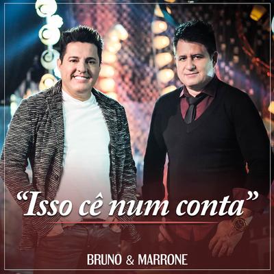 Isso Cê Num Conta By Bruno & Marrone's cover