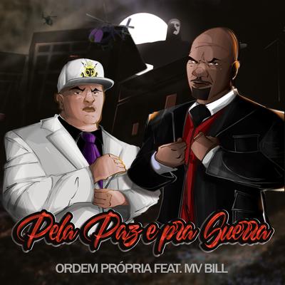 Pela Paz e pra Guerra By MV Bill, Daniel Ordem Própria's cover