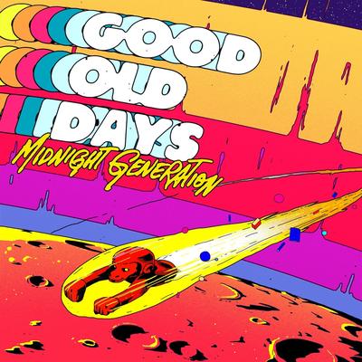 Good Old Days By Midnight Generation's cover