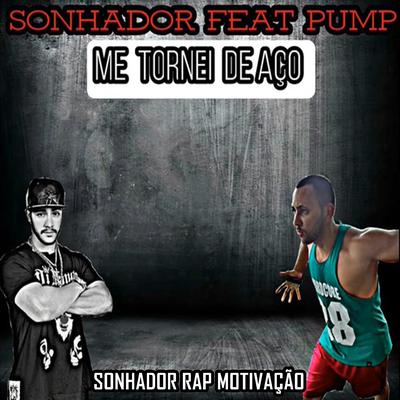 Me Tornei de Aço (Oficial) By Sonhador Rap Motivação, pump's cover