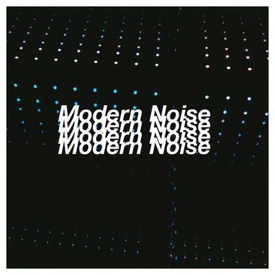 The Modern Noise EP's cover