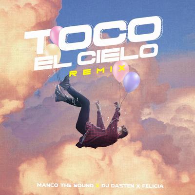 Toco el Cielo (Official Remix) By Manco The Sound, Dj Dasten, Yilberking, Felicia's cover