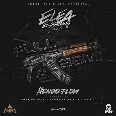 Full & Semi By Ele A El Dominio, Ñengo Flow's cover