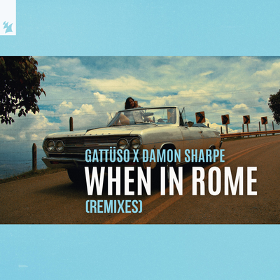 When In Rome (Steve Brian Remix) By Damon Sharpe, GATTÜSO's cover