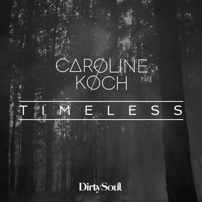 Timeless (Tchami Remix) By Tchami, Caroline Koch's cover