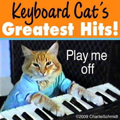 Fatso's Theme aka Play Him Off, Keyboard Cat By Keyboard Cat's cover
