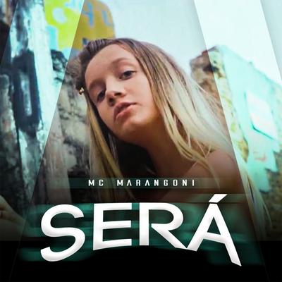 Será By MC Marangoni, DJ Gbeats's cover