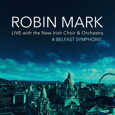 A Belfast Symphony (feat. New Irish Choir & Orchestra) [Live]'s cover