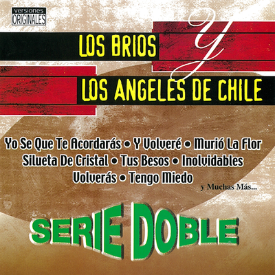 Serie Doble: Los Brios y Los Angeles De Chile's cover