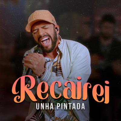 Recairei By Unha Pintada's cover