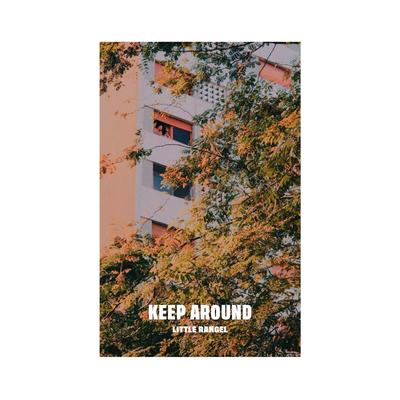 Keep Around By Little Rangel's cover