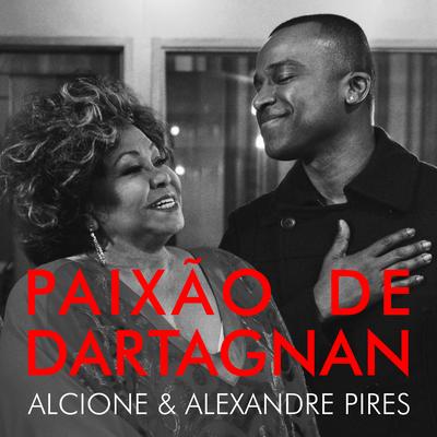 Paixão de Dartagnan By Alcione, Alexandre Pires's cover