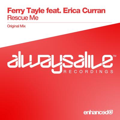 Rescue Me (Original Mix) By Ferry Tayle, Erica Curran's cover