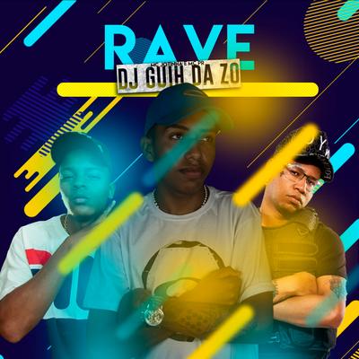 Rave  Dj Guih da Zo By DJ Guih Da ZO, MC Jotinha, MC PR's cover