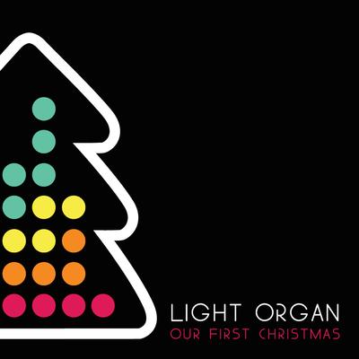 Light Organ Records: Our First Christmas's cover