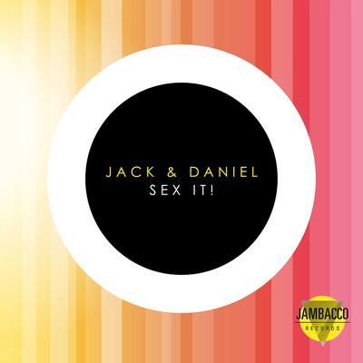 Sex It! (Edit) By Jack & Daniel's cover