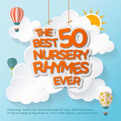 The Best 50 Nursery Rhymes Ever's cover