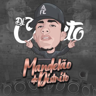 Mandelão Do Distrito By DJ Calixto, Mc Bigode, MC Don Everton, DJ Kelvin, MC Kaiozin's cover