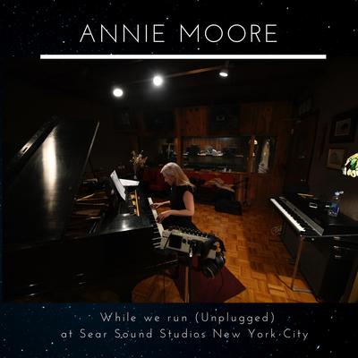 While We Run Unplugged at Sear Sound Studios New York City By Annie Moore's cover